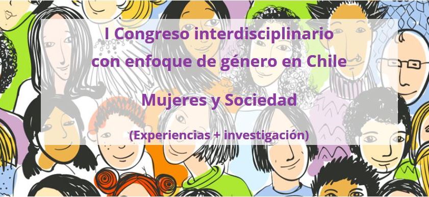 Realizarán el I congreso interdisciplinario con enfoque de género en Chile. Mujeres y Sociedad